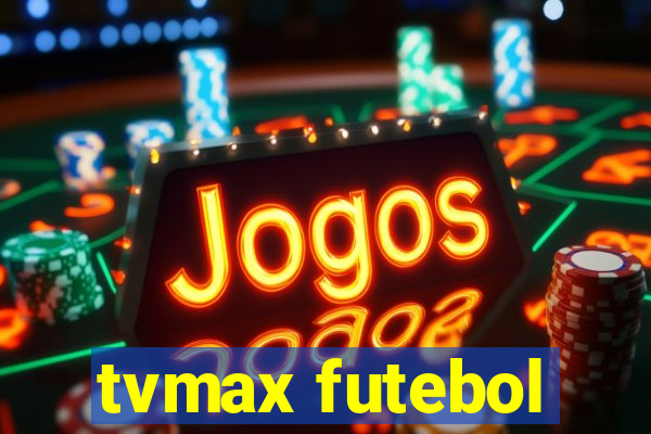 tvmax futebol