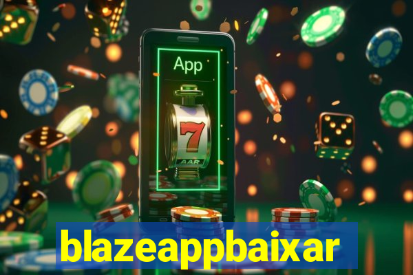 blazeappbaixar