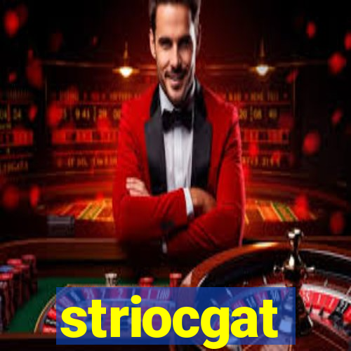 striocgat