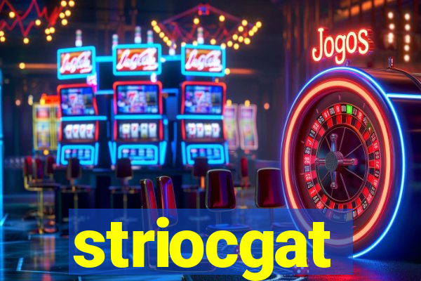 striocgat