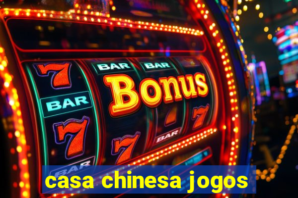 casa chinesa jogos