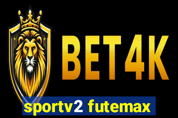 sportv2 futemax