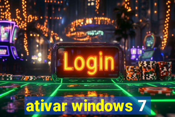 ativar windows 7