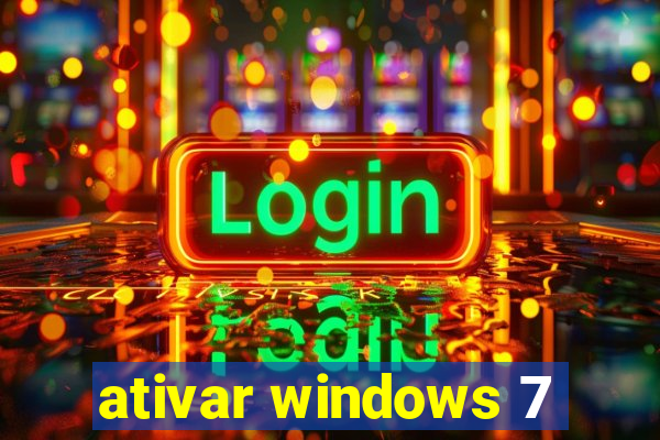 ativar windows 7