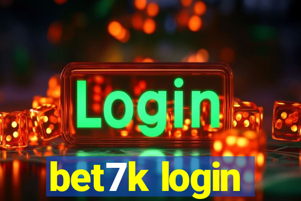 bet7k login