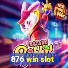 876 win slot