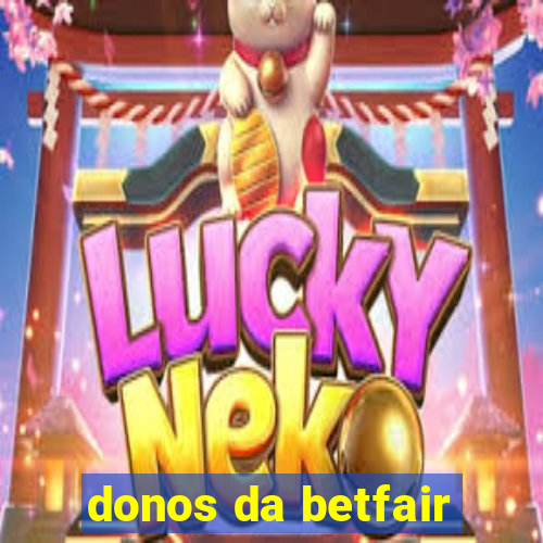 donos da betfair