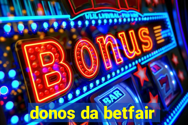 donos da betfair