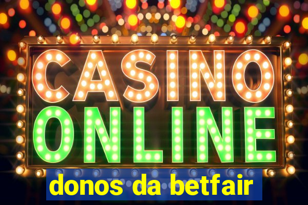 donos da betfair