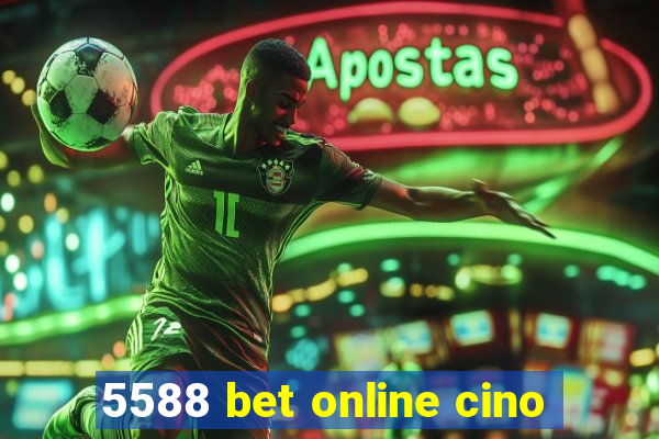 5588 bet online cino