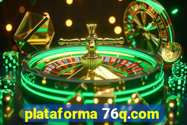 plataforma 76q.com