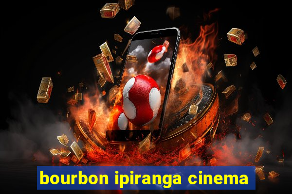 bourbon ipiranga cinema