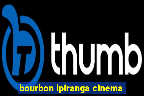 bourbon ipiranga cinema