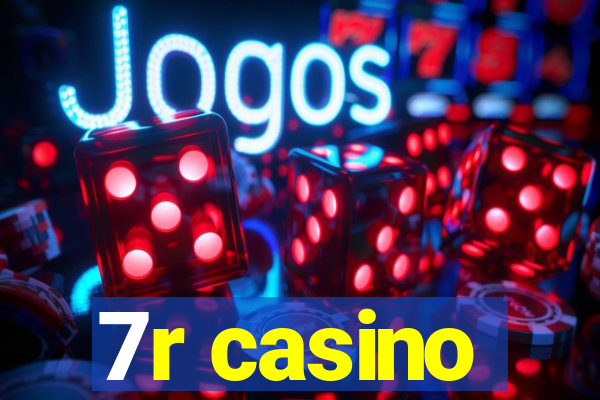 7r casino