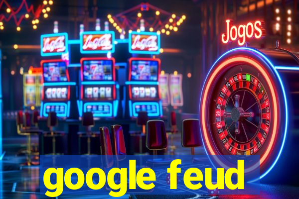 google feud