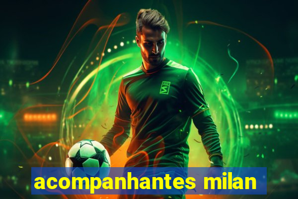 acompanhantes milan