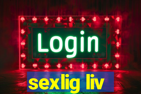 sexlig liv