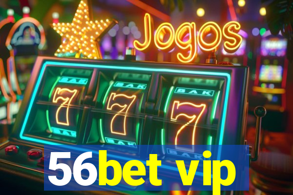 56bet vip