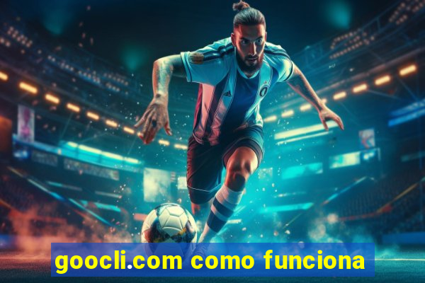 goocli.com como funciona