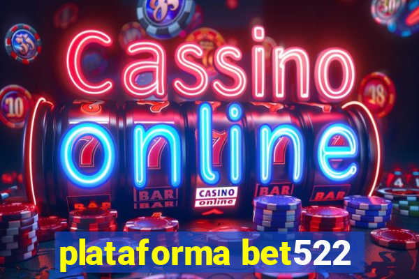 plataforma bet522