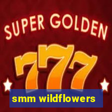 smm wildflowers