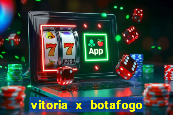 vitoria x botafogo sp futemax