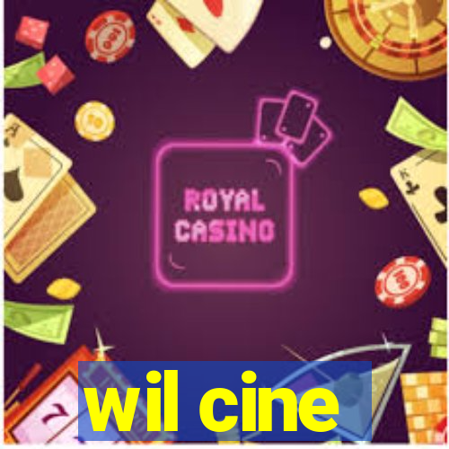 wil cine