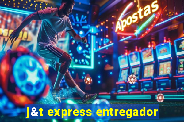 j&t express entregador