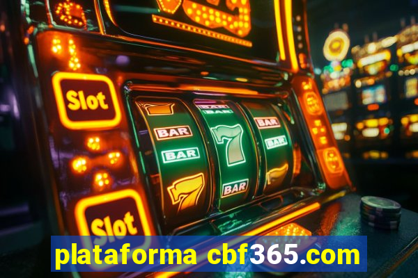 plataforma cbf365.com