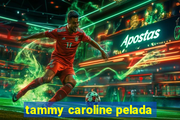 tammy caroline pelada