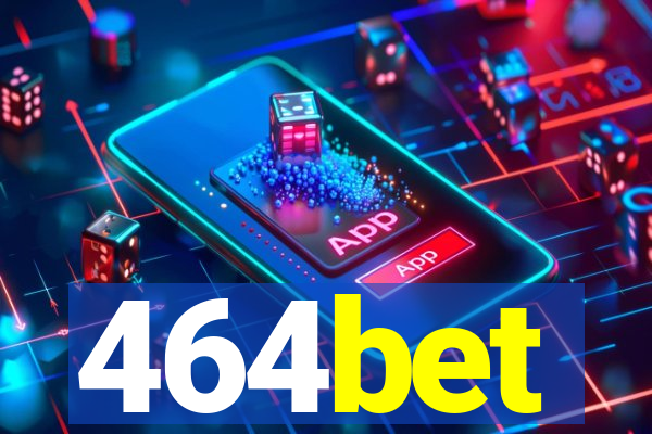 464bet