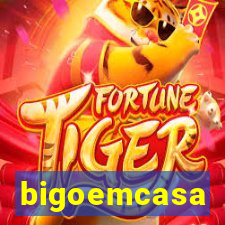 bigoemcasa