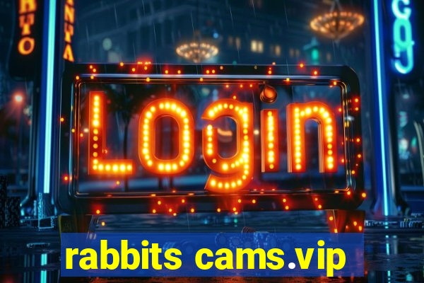 rabbits cams.vip