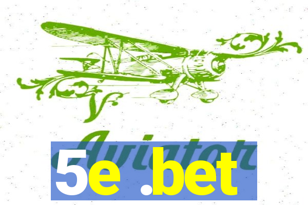 5e .bet