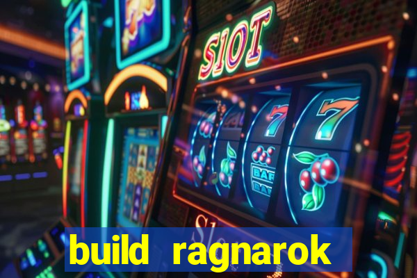 build ragnarok history reborn 1x