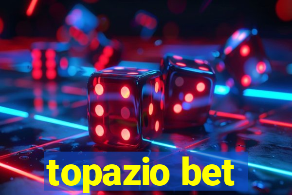 topazio bet