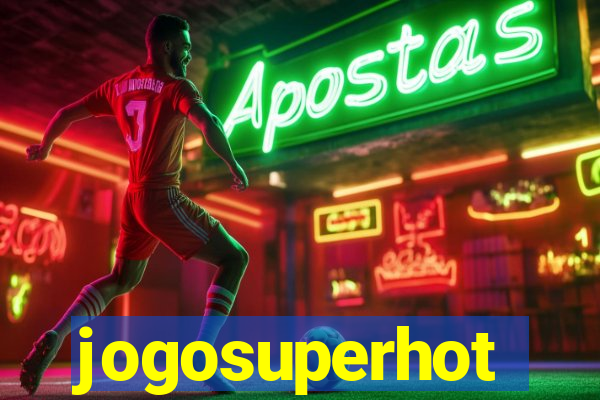 jogosuperhot