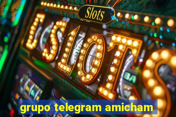 grupo telegram amicham