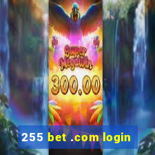 255 bet .com login