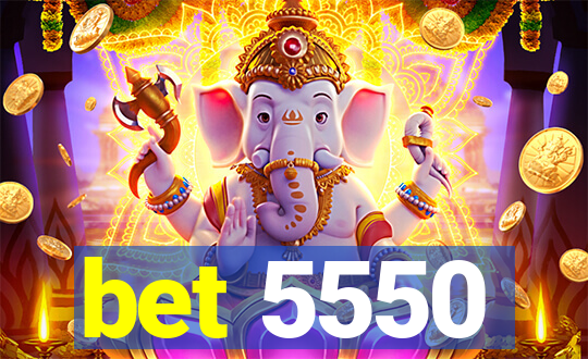 bet 5550