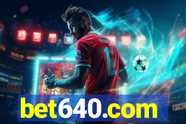 bet640.com