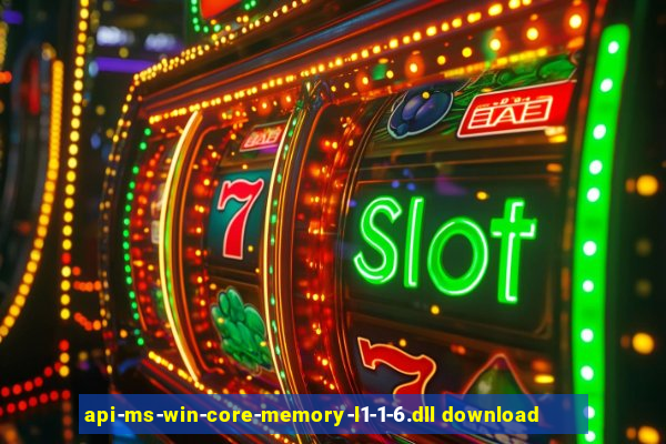 api-ms-win-core-memory-l1-1-6.dll download