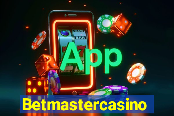 Betmastercasino