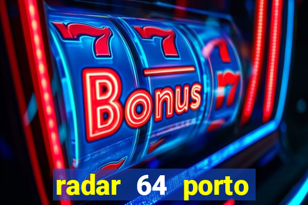 radar 64 porto seguro bahia