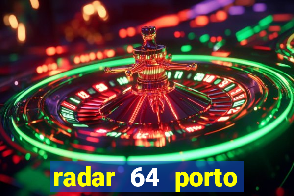 radar 64 porto seguro bahia