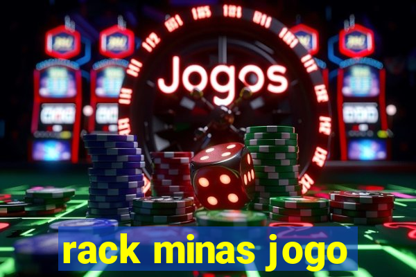 rack minas jogo