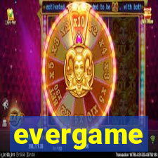 evergame