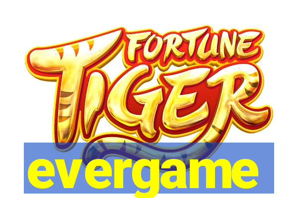 evergame