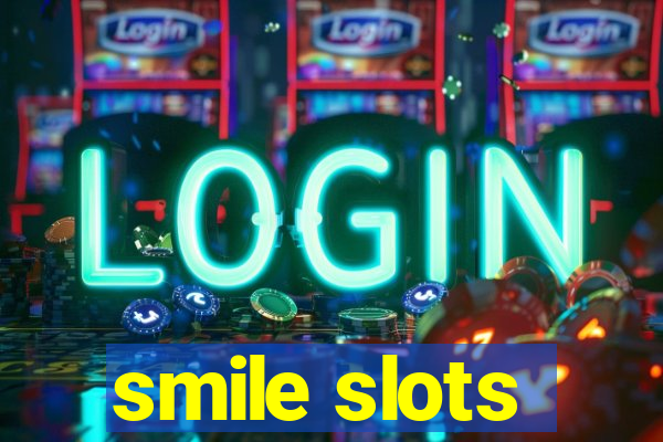 smile slots