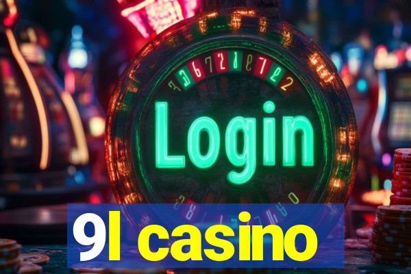 9l casino